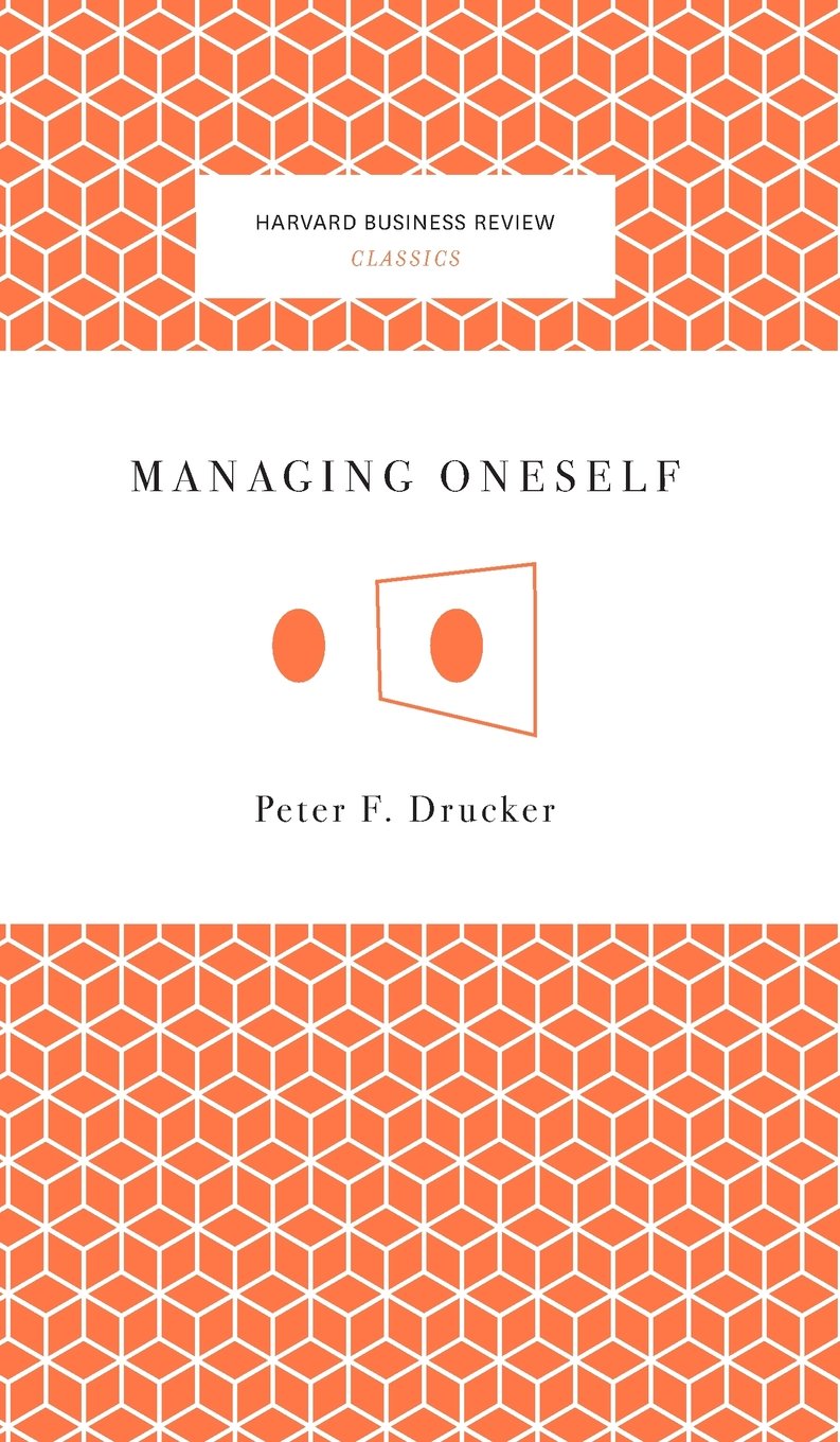 peter drucker managing yourself